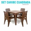 Conjunto 1 Mesa Caribe Cuadrada, 4 Sillas Caribe Chocolate